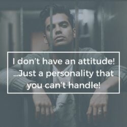 Attitude Images – I do not have an attitude – Just a personality that you cannot handle
