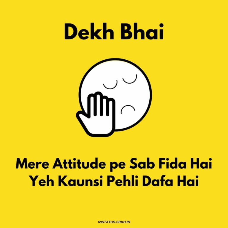 Dekh Bhai Attitude Images full HD free download.