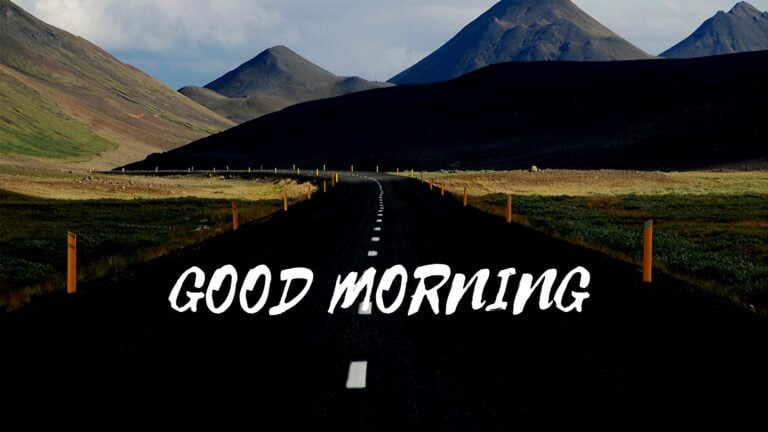 Good Morning Image of Road Mountain Green full HD free download.