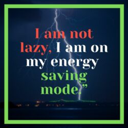 I am not lazy, I am on energy saving mode Funny WhatsApp Dp Image