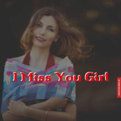 I miss you girl images