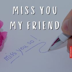 I miss you my friend images
