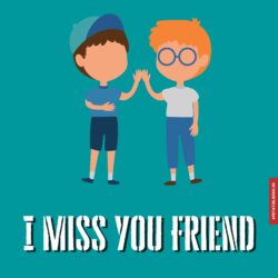 Miss you my friend images