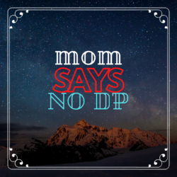 Mom says no dp image
