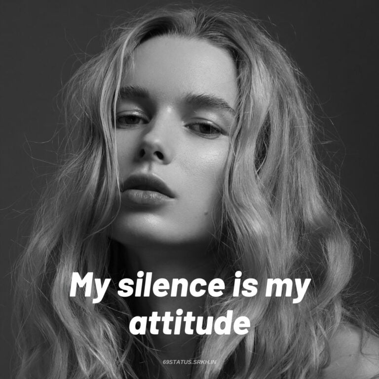 My Silence is My Attitude full HD free download.