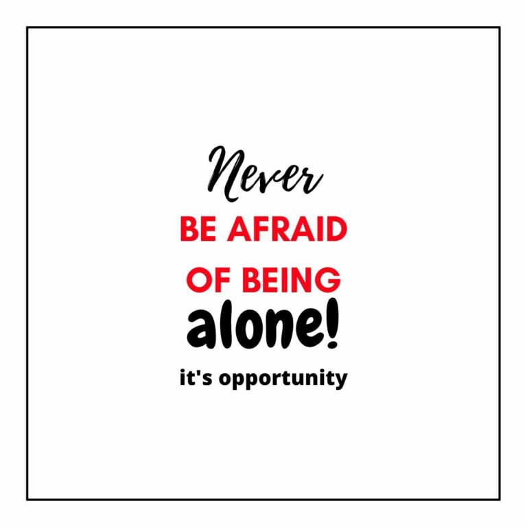 Never be afraid of being alone WhatsApp Dp full HD free download.