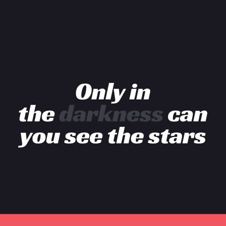 Only in the darkness can you see the stars WhatsApp Dp Image full HD free download.