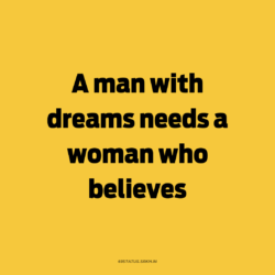 PNG Attitude Text Image – A man with dreams needs a woman who believes