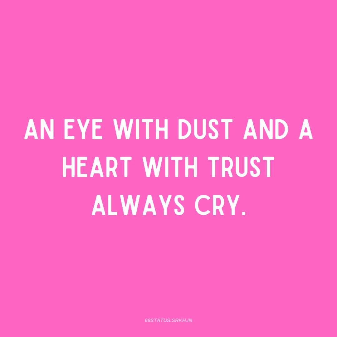 PNG Attitude Text Image – An eye with dust And a heart with trust always cry