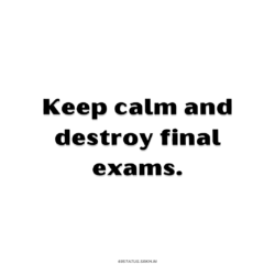 PNG Attitude Text Image – Keep calm and destroy final exams