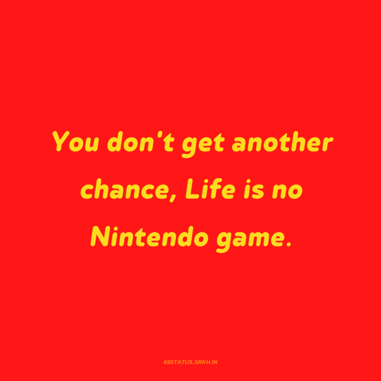 PNG Attitude Text Image You dont get another chance Life is no Nintendo game full HD free download.