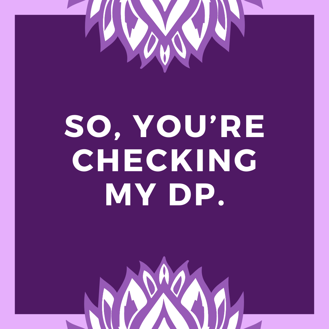 Whatapp Dp – So!, you’re checking my dp