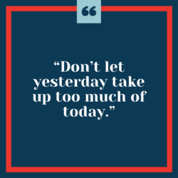 Whatapp Motivational Dp – Don’t let yesterday take up too much of today