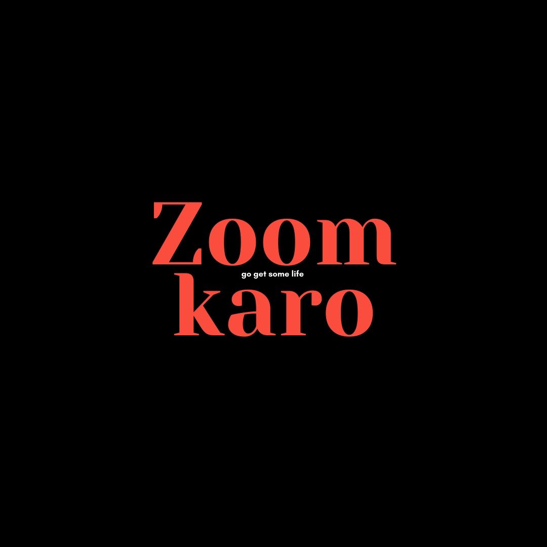 Zoom Karo, Go get some life Funny WhatsApp Dp Image