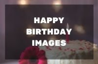 HAPPY BIRTHDAY IMAGES