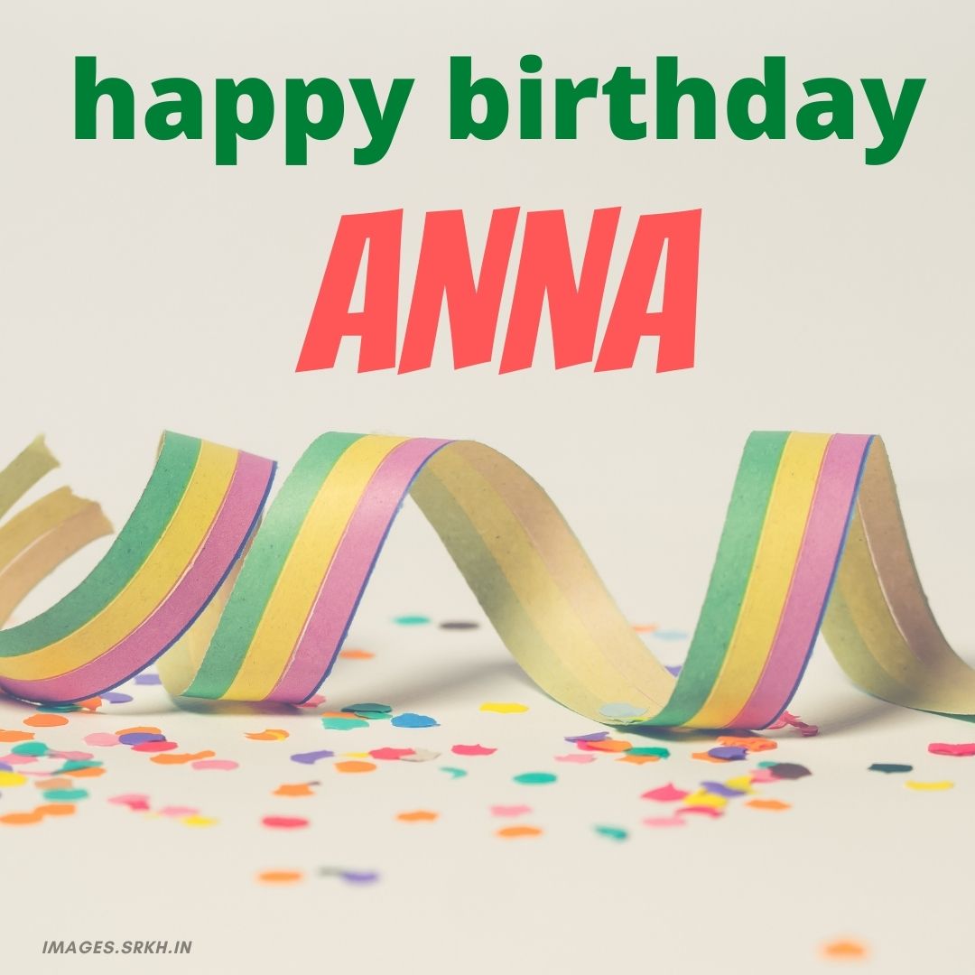  Happy Birthday Anna Images Download free - Images SRkh