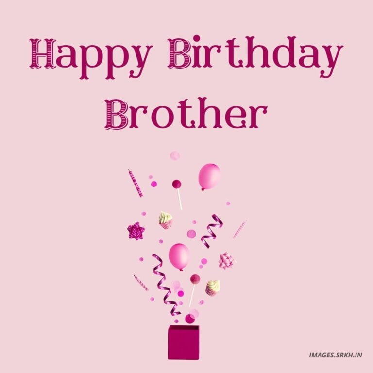 Happy Birthday Brother Images Hd pics full HD free download.