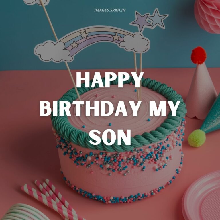 Happy Birthday My Dear Son Images full HD free download.