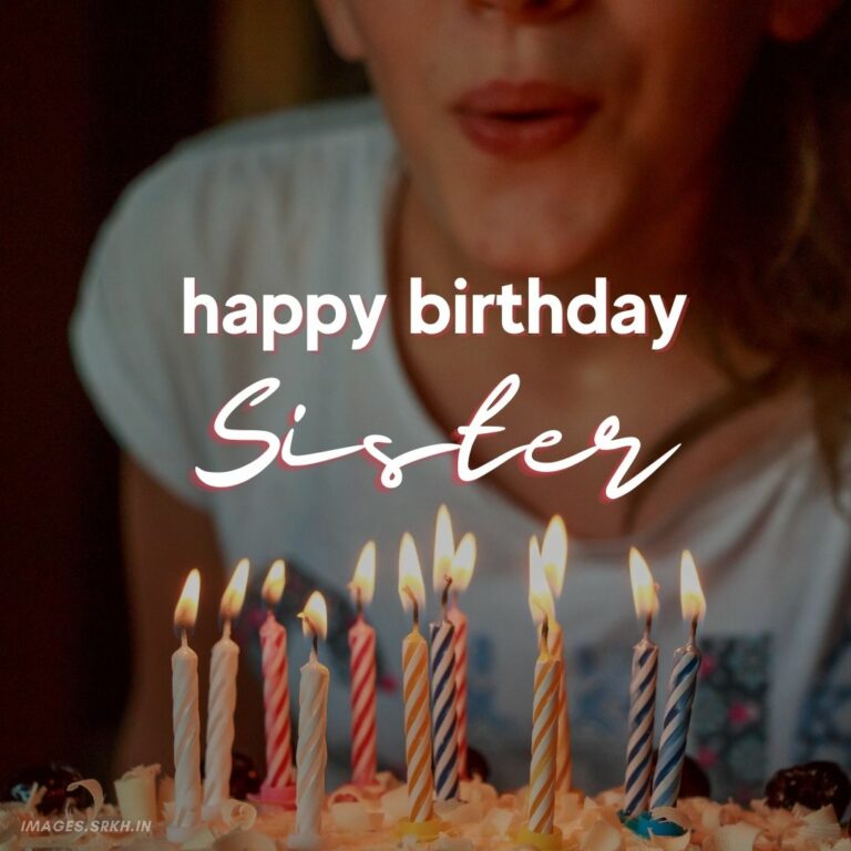 Happy Birthday Sister Images full HD free download.