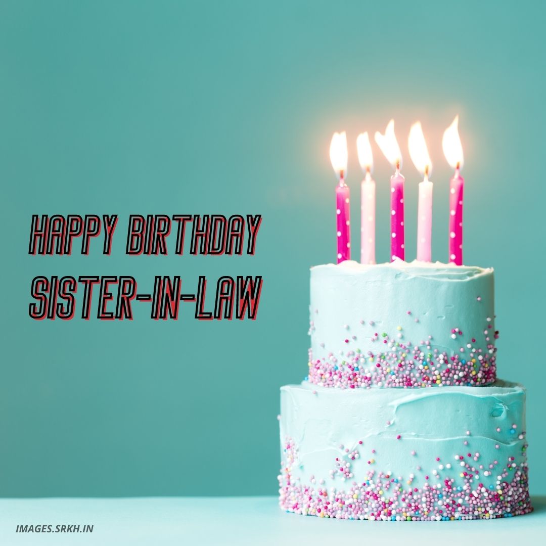 🔥 Happy Birthday Sister In Law Images Download free - Images SRkh