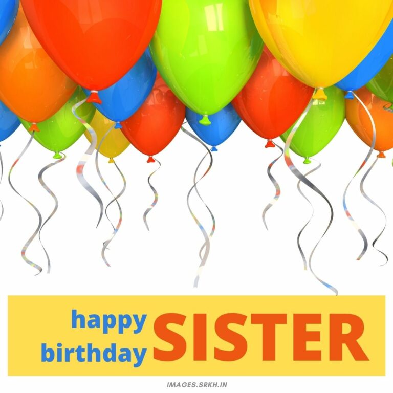 Happy Birthday To Sister Images full HD free download.