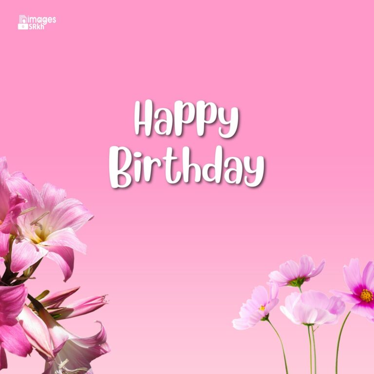 Happy Birthday Images Of Flowers High Quality full HD free download.