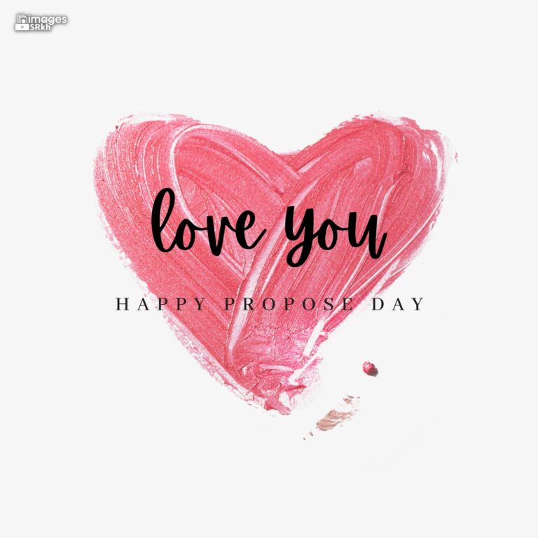 Happy Propose Day Images 354 I LOVE YOU full HD free download.