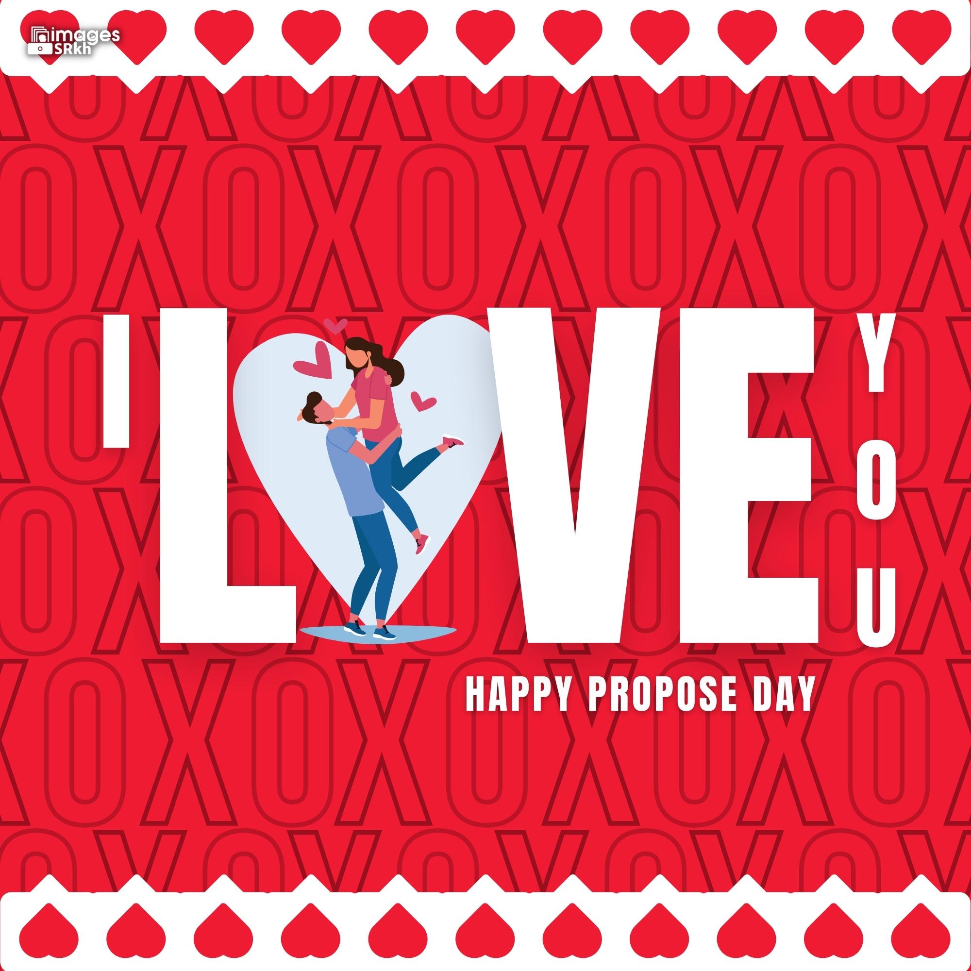Happy Propose Day Images | 397 | I LOVE YOU