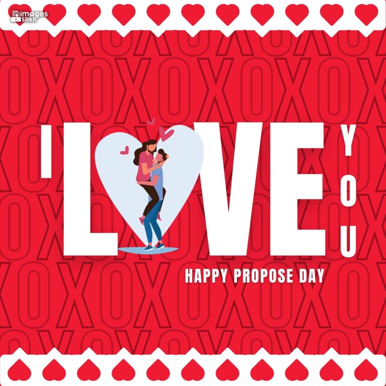 Happy Propose Day Images 398 I LOVE YOU full HD free download.