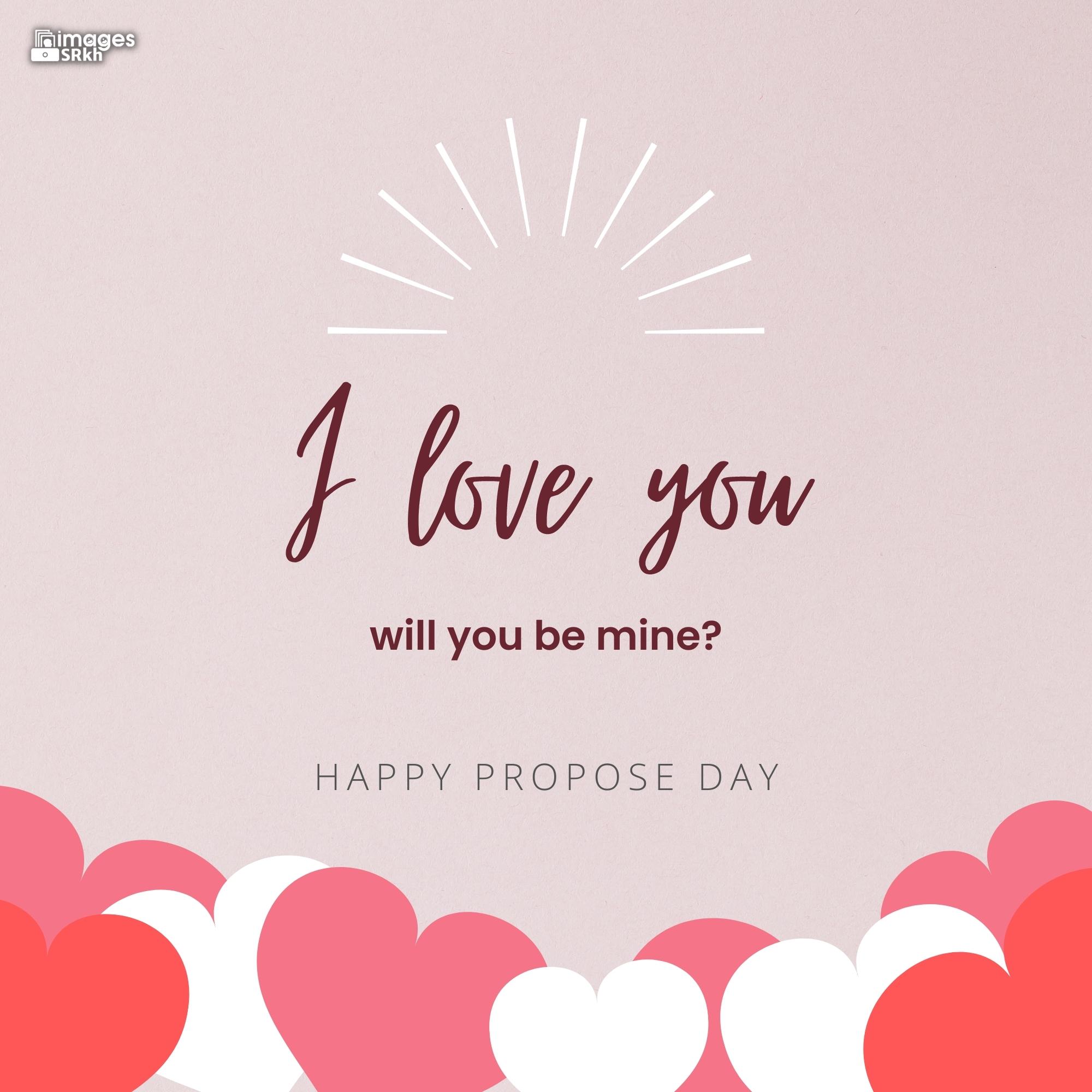 Happy Propose Day Images | 424 | I love you will you be mine