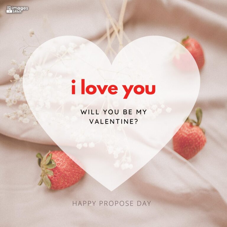 Happy Propose Day Images 442 I love you will you be my valentine full HD free download.