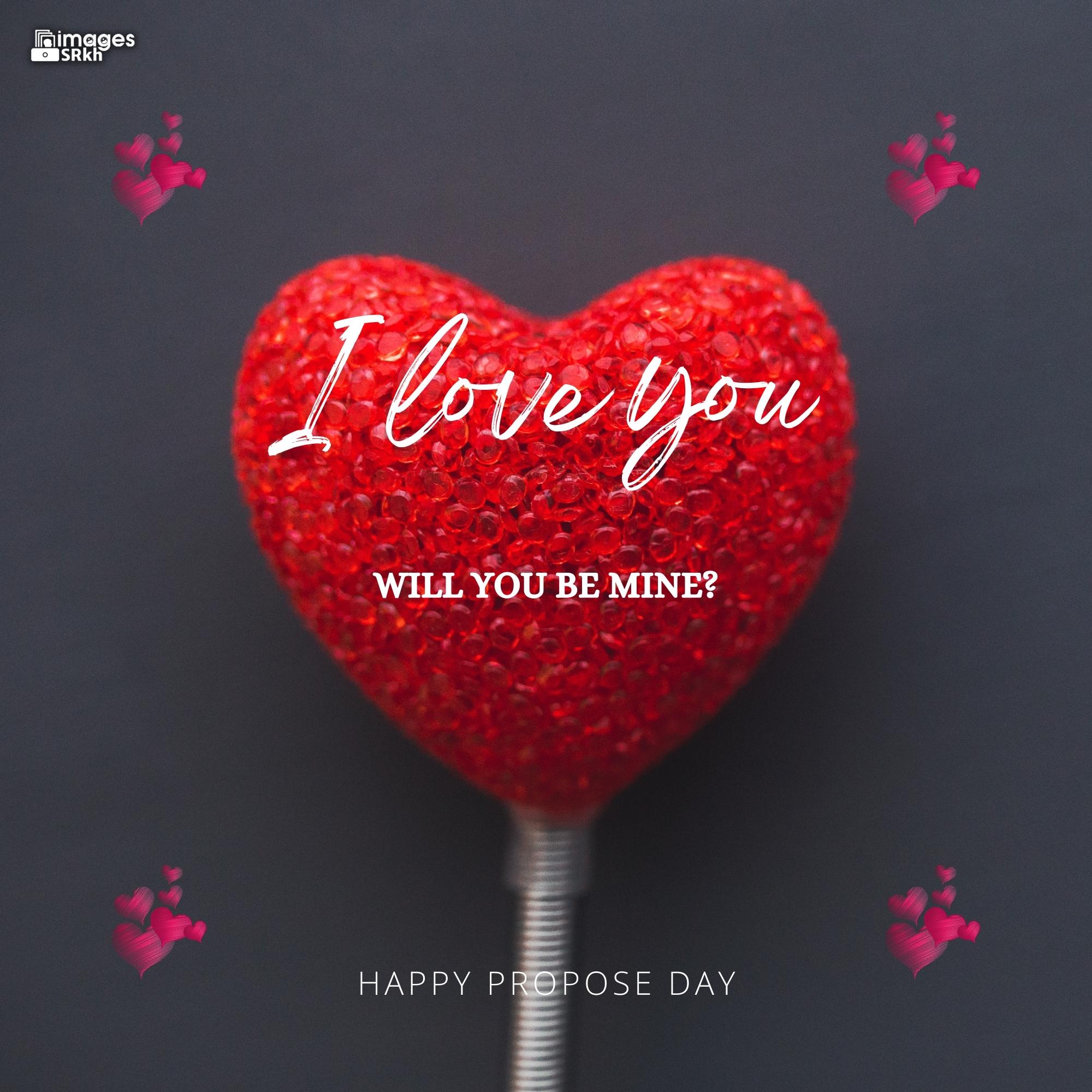 Happy Propose Day Images | 444 | I love you will you be mine
